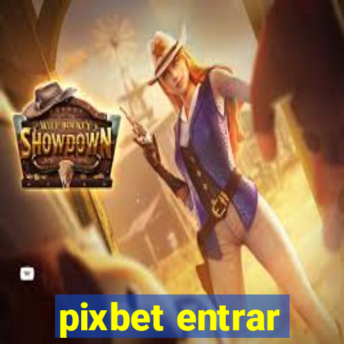 pixbet entrar